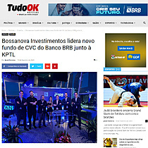 Bossanova Investimentos lidera novo fundo de CVC do Banco BRB junto  KPTL